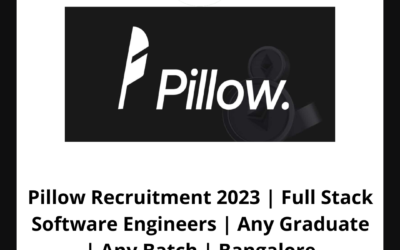 Pillow Recruitment 2023 | Full Stack Software Engineers | Any Graduate | Any Batch | Bangalore