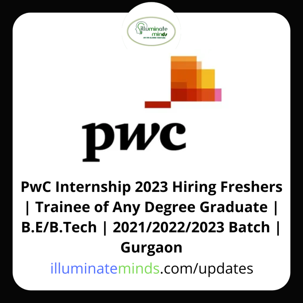 PwC Internship 2023 Hiring Freshers Trainee of Any Degree Graduate