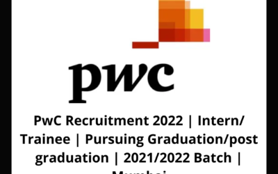 PwC Recruitment 2022 | Intern/ Trainee | Pursuing Graduation/post graduation | 2021/2022 Batch | Mumbai