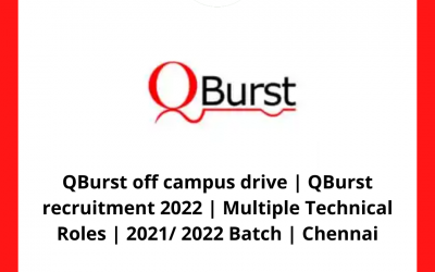QBurst off campus drive | QBurst recruitment 2022 | Multiple Technical Roles | 2021/ 2022 Batch | Chennai