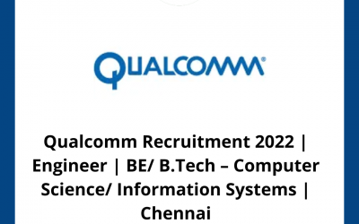 Qualcomm Recruitment 2022 | Engineer | BE/ B.Tech – Computer Science/ Information Systems | Chennai