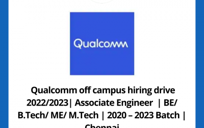 Qualcomm off campus hiring drive 2022/2023| Associate Engineer  | BE/ B.Tech/ ME/ M.Tech | 2020 – 2023 Batch | Chennai