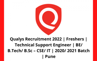 Qualys Recruitment 2022 | Freshers | Technical Support Engineer | BE/ B.Tech/ B.Sc – CSE/ IT | 2020/ 2021 Batch | Pune