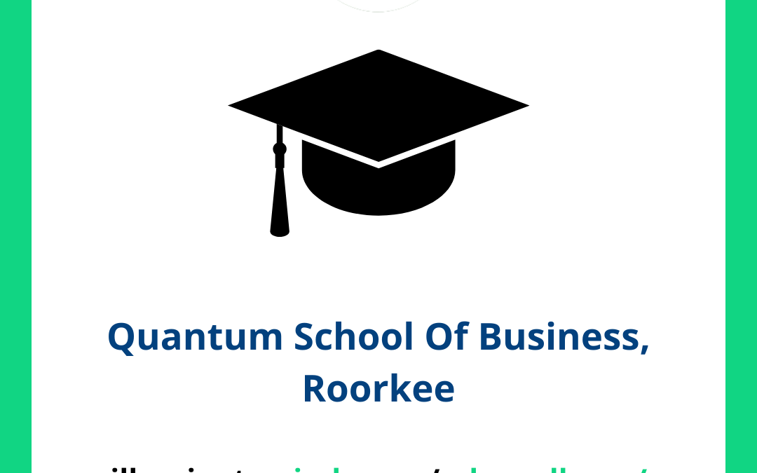 Quantum School Of Business, Roorkee