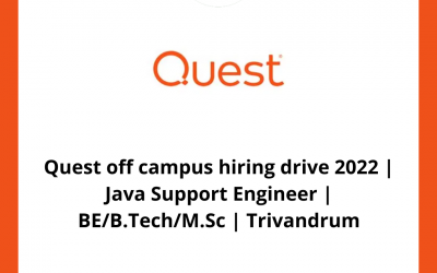 Quest off campus hiring drive 2022 | Java Support Engineer | BE/B.Tech/M.Sc | Trivandrum
