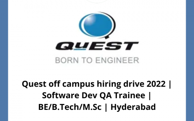 Quest off campus hiring drive 2022 | Software Dev QA Trainee | BE/B.Tech/M.Sc | Hyderabad