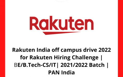 Rakuten India off campus drive 2022 for Rakuten Hiring Challenge | BE/B.Tech-CS/IT | 2021/2022 Batch | PAN India