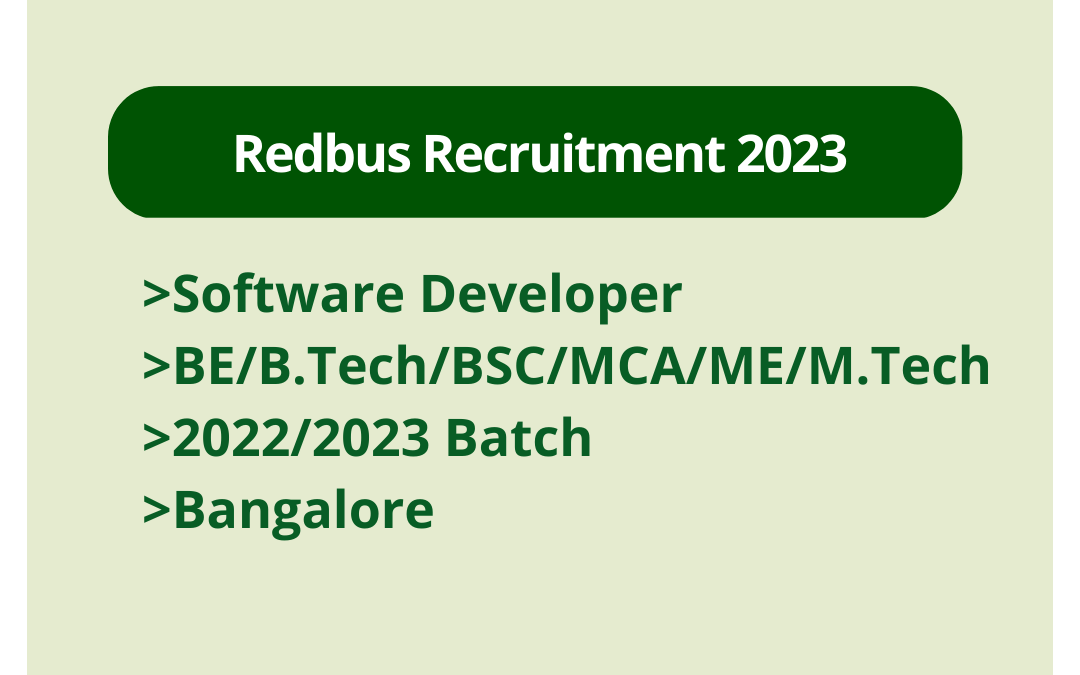 Redbus Recruitment 2023 | Software Developer | BE/B.Tech/BSC/MCA/ME/M.Tech | 2022/2023 Batch | Bangalore
