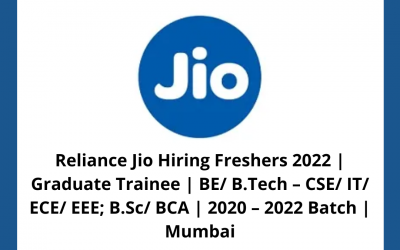Reliance Jio Hiring Freshers 2022 | Graduate Trainee | BE/ B.Tech – CSE/ IT/ ECE/ EEE; B.Sc/ BCA | 2020 – 2022 Batch | Mumbai