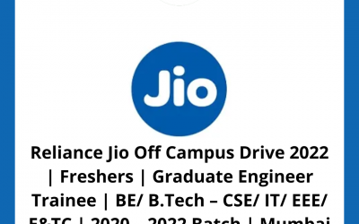 Reliance Jio Off Campus Drive 2022 | Freshers | Graduate Engineer Trainee | BE/ B.Tech – CSE/ IT/ EEE/ E&TC | 2020 – 2022 Batch | Mumbai