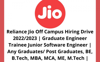 Reliance Jio Off Campus Hiring Drive 2022/2023 | Graduate Engineer Trainee Junior Software Engineer | Any Graduates/ Post Graduates, BE, B.Tech, MBA, MCA, ME, M.Tech | 2020-2023 Batch | Mumbai
