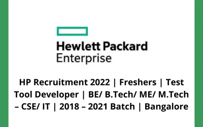 HP Recruitment 2022 | Freshers | Test Tool Developer | BE/ B.Tech/ ME/ M.Tech – CSE/ IT | 2018 – 2021 Batch | Bangalore