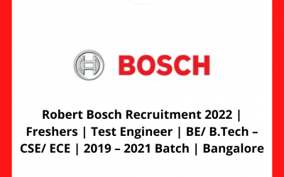 Robert Bosch Recruitment 2022 | Freshers | Test Engineer | BE/ B.Tech – CSE/ ECE | 2019 – 2021 Batch | Bangalore