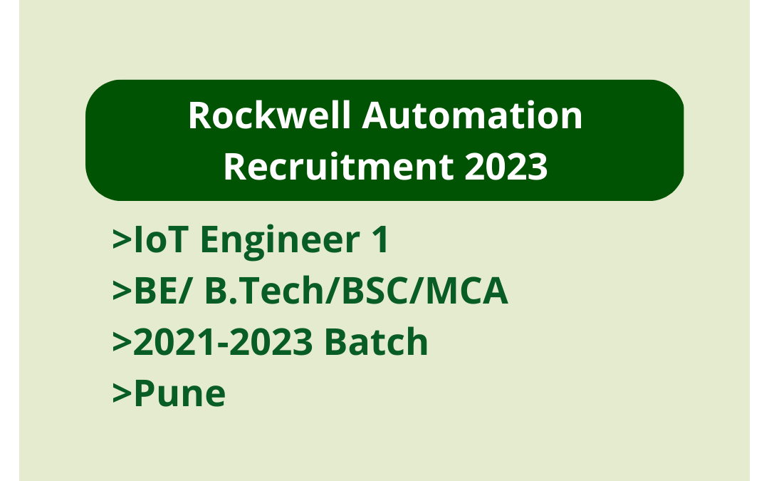Rockwell Automation Recruitment 2023 | IoT Engineer 1 | BE/ B.Tech/BSC/MCA | 2021-2023 Batch | Pune