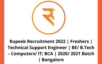 Rupeek Recruitment 2022 | Freshers | Technical Support Engineer | BE/ B.Tech – Computers/ IT; BCA | 2020/ 2021 Batch | Bangalore