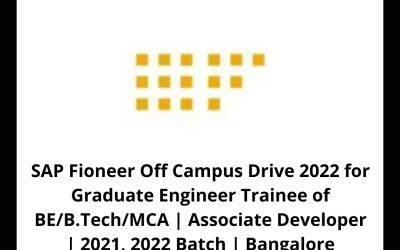 SAP Fioneer Off Campus Drive 2022 for Graduate Engineer Trainee of BE/B.Tech/MCA | Associate Developer | 2021, 2022 Batch | Bangalore