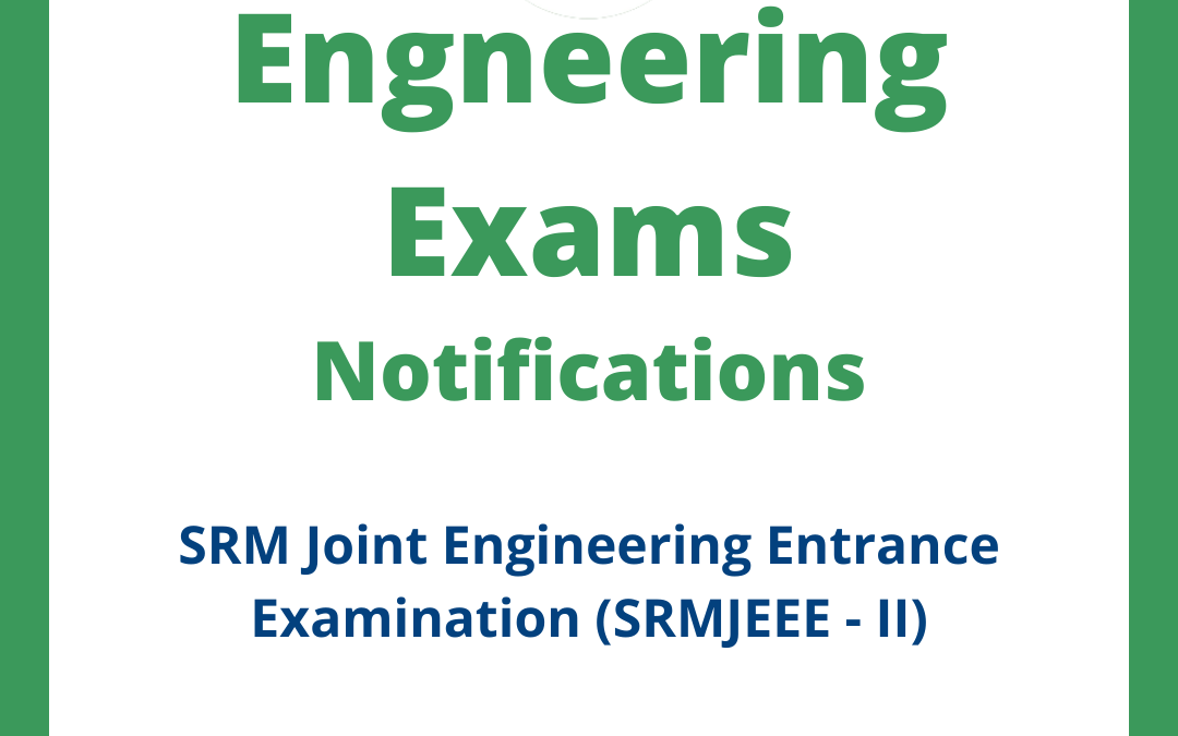 SRM Joint Engineering Entrance Examination (SRMJEEE – II)