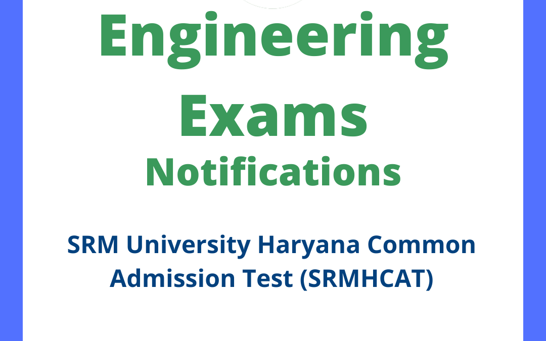 SRM University Haryana Common Admission Test (SRMHCAT)