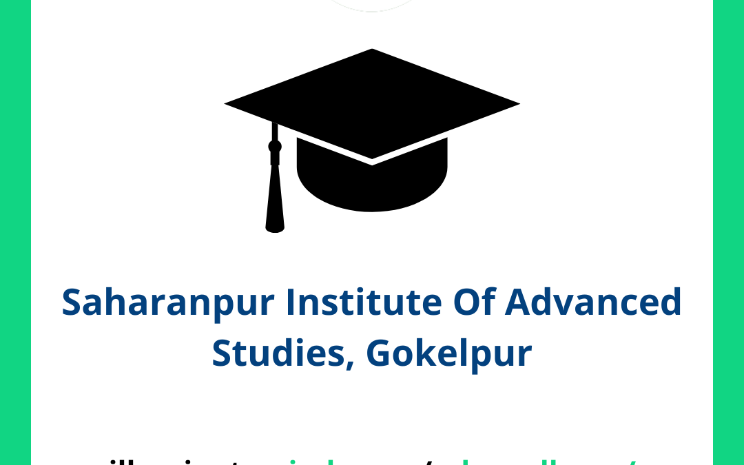 Saharanpur Institute Of Advanced Studies SIAS, Gokelpur