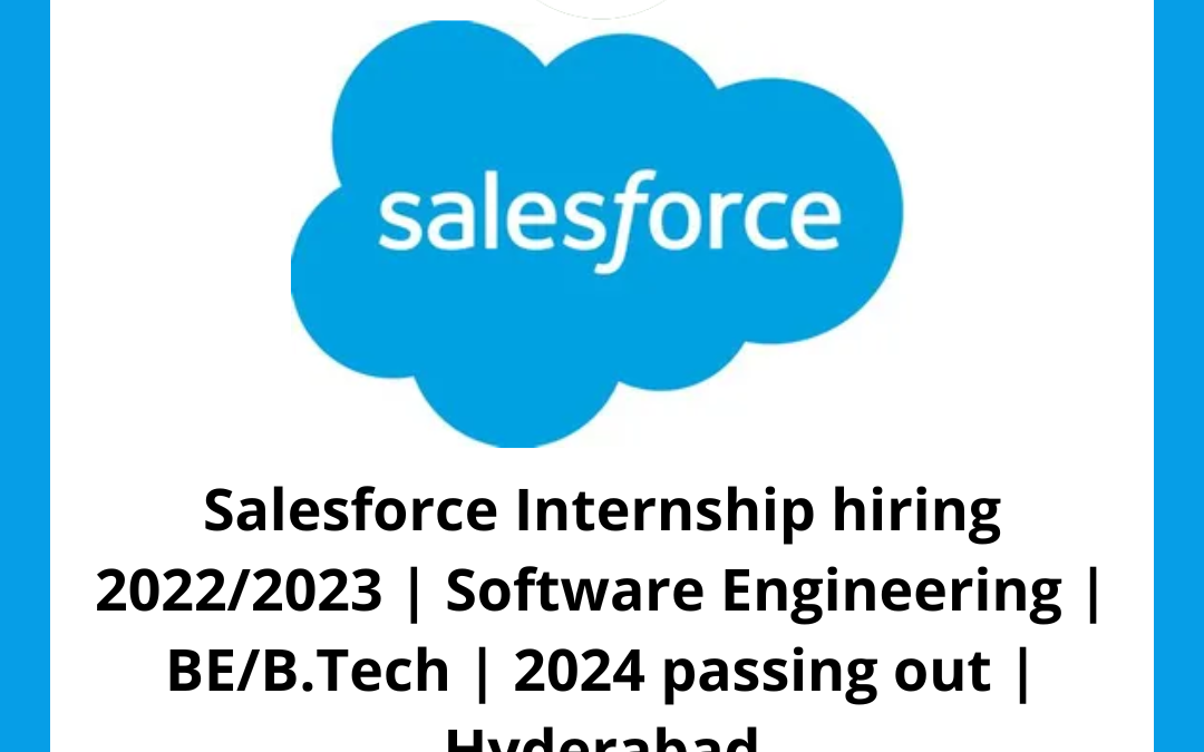 Salesforce Internship hiring 2022/2023 Software Engineering BE/B