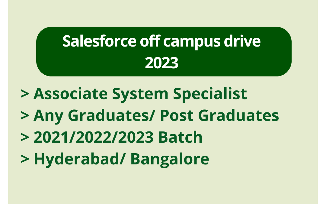Salesforce off campus drive 2023 | Associate System Specialist | Any Graduates/ Post Graduates | 2021/2022/2023 Batch | Hyderabad/ Bangalore