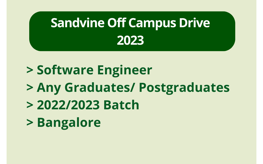 Sandvine Off Campus Drive 2023 | Software Engineer | Any Graduates/ Postgraduates | 2022/2023 Batch | Bangalore