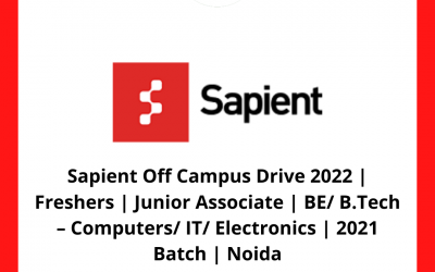 Sapient Off Campus Drive 2022 | Freshers | Junior Associate | BE/ B.Tech – Computers/ IT/ Electronics | 2021 Batch | Noida