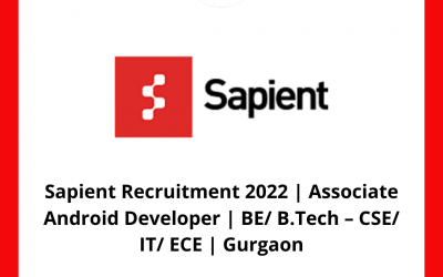 Sapient Recruitment 2022 | Associate Android Developer | BE/ B.Tech – CSE/ IT/ ECE | Gurgaon
