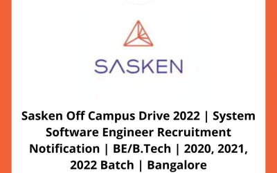 Sasken Off Campus Drive 2022 | System Software Engineer Recruitment Notification | BE/B.Tech | 2020, 2021, 2022 Batch | Bangalore