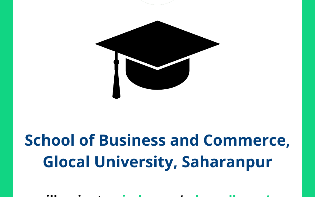 School of Business and Commerce, Glocal University, Saharanpur