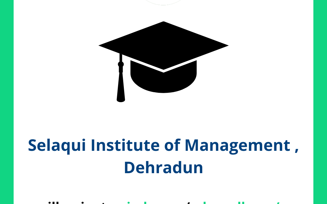 Selaqui Institute of Management SIM, Dehradun