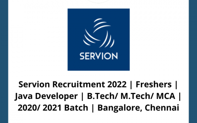 Servion Recruitment 2022 | Freshers | Java Developer | B.Tech/ M.Tech/ MCA | 2020/ 2021 Batch | Bangalore, Chennai