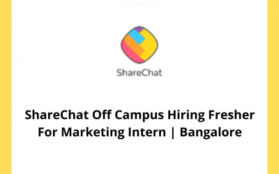 ShareChat Off Campus Hiring Fresher For Marketing Intern | Bangalore