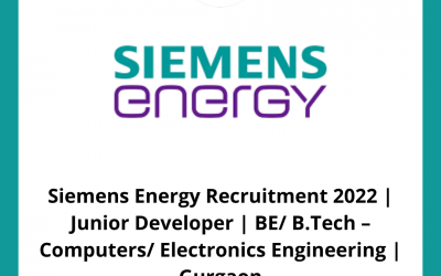 Siemens Energy Recruitment 2022 | Junior Developer | BE/ B.Tech – Computers/ Electronics Engineering | Gurgaon