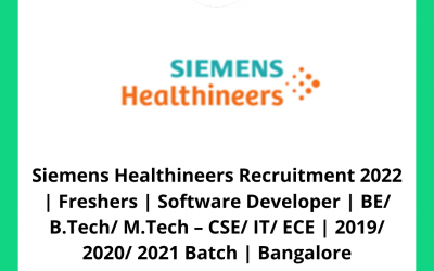 Siemens Healthineers Recruitment 2022 | Freshers | Software Developer | BE/ B.Tech/ M.Tech – CSE/ IT/ ECE | 2019/ 2020/ 2021 Batch | Bangalore