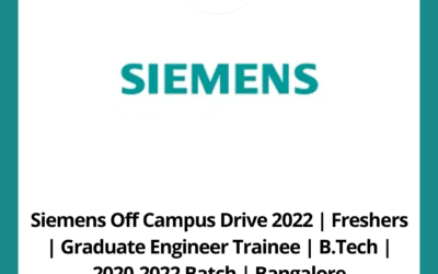 Siemens Off Campus Drive 2022 | Freshers | Graduate Engineer Trainee | B.Tech | 2020-2022 Batch | Bangalore