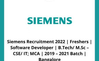 Siemens Recruitment 2022 | Freshers | Software Developer | B.Tech/ M.Sc  – CSE/ IT; MCA | 2019 – 2021 Batch | Bangalore
