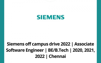 Siemens off campus drive 2022 | Associate Software Engineer | BE/B.Tech | 2020, 2021, 2022 | Chennai
