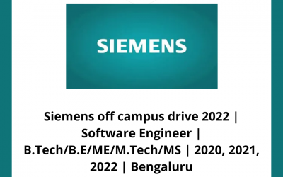 Siemens off campus drive 2022 | Software Engineer | B.Tech/B.E/ME/M.Tech/MS | 2020, 2021, 2022 | Bengaluru