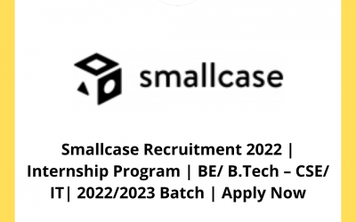 Smallcase Recruitment 2022 | Internship Program | BE/ B.Tech – CSE/ IT| 2022/2023 Batch | Apply Now