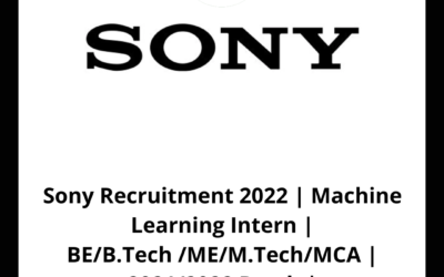 Sony Recruitment 2022 | Machine Learning Intern | BE/B.Tech /ME/M.Tech/MCA | 2021/2022 Batch | Bangalore/Mumbai/Remote