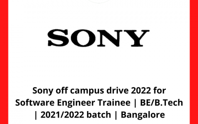 Sony off campus drive 2022 for Software Engineer Trainee | BE/B.Tech | 2021/2022 batch | Bangalore