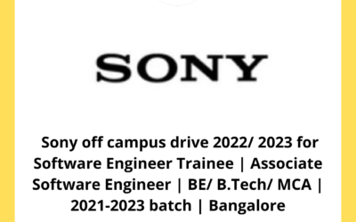Sony off campus drive 2022/ 2023 for Software Engineer Trainee | Associate Software Engineer | BE/ B.Tech/ MCA | 2021-2023 batch | Bangalore