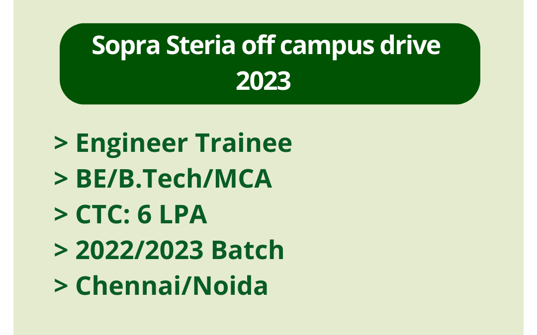 Sopra Steria off campus drive 2023 | Engineer Trainee | BE/B.Tech/MCA | CTC: 6 LPA | 2022/2023 Batch | Chennai/Noida