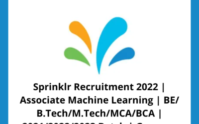 Sprinklr Recruitment 2022 | Associate Machine Learning | BE/ B.Tech/M.Tech/MCA/BCA | 2021/2022/2023 Batch | Gurgaon