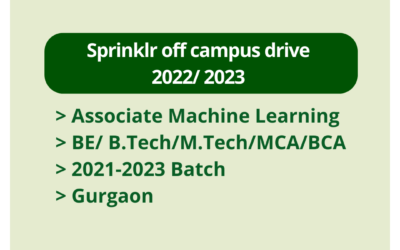 Sprinklr off campus drive 2022/ 2023 | Associate Machine Learning | BE/ B.Tech/M.Tech/MCA/BCA | 2021-2023 Batch | Gurgaon