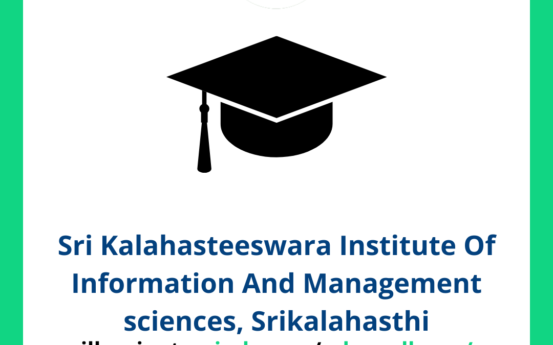 Sri Kalahasteeswara Institute Of Information And Management sciences, Srikalahasthi