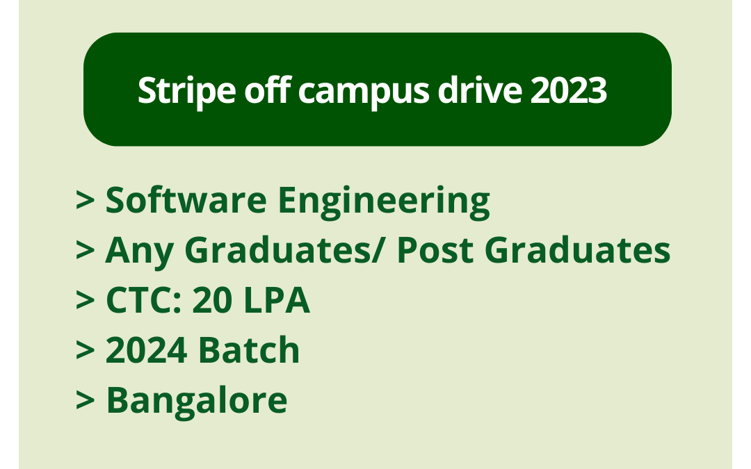 Stripe off campus drive 2023 | Software Engineering | Any Graduates/ Post Graduates | CTC: 20 LPA | 2024 Batch | Bangalore