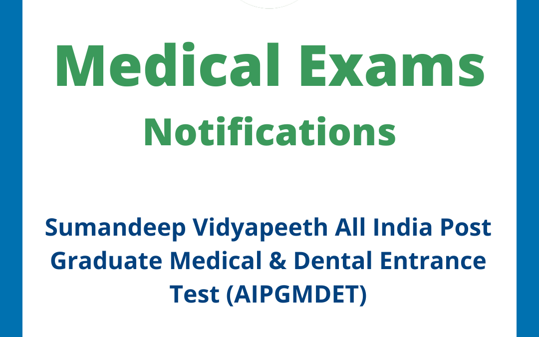 Sumandeep Vidyapeeth All India Post Graduate Medical & Dental Entrance Test (AIPGMDET)