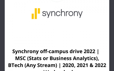 Synchrony off-campus drive 2022 | MSC (Stats or Business Analytics), BTech (Any Stream) | 2020, 2021 & 2022 | Hyderabad